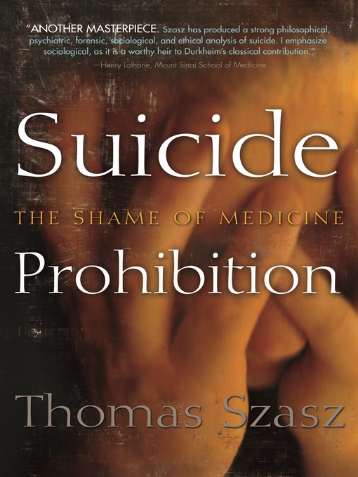 Title details for Suicide Prohibition by Thomas Szasz - Available